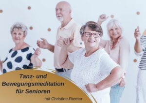 Bewegungsmeditation Körpererleben und Lebensfreude für Senioren