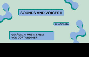 sounds and voices II – Stream Edition Geräusch, Musik & Film von Dort und Hier