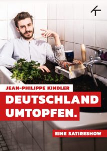 Jean-Philippe Kindler Deutschland Umtopfen - Eine Satireshow