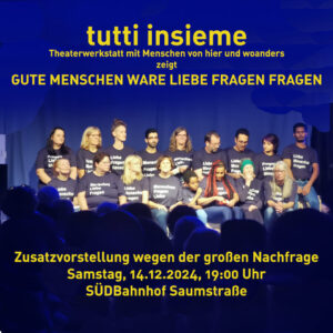 Gute Menschen Ware Liebe Fragen Fragen Theaterwerkstatt Tutti Insieme präsentiert