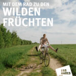 Mit dem Rad zu den wilden Früchten (Schätzen)