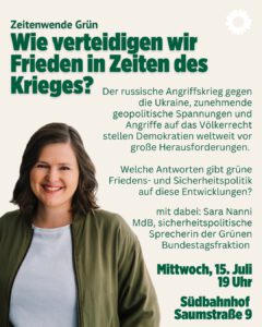 Zeitenwende Grün Wie verteidigen wir Frieden in Zeiten des Krieges?