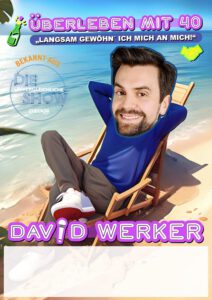 David Werker Überleben mit 40- Langsam gewöhn‘ ich mich…